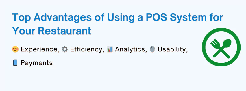 Major benefits of using a restaurant POS system, such as improved customer service, increased profitability, and real-time reporting.